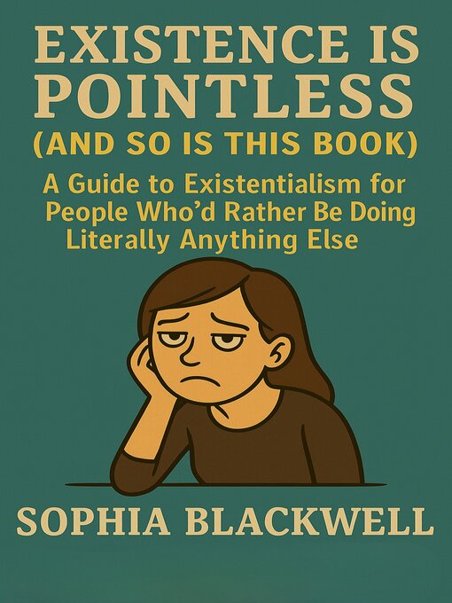 Title details for Existence Is Pointless by Sophia Blackwell - Available
